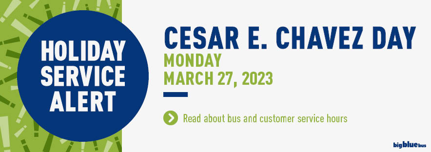 Holiday Service Alert: Cesar E. Chavez Day